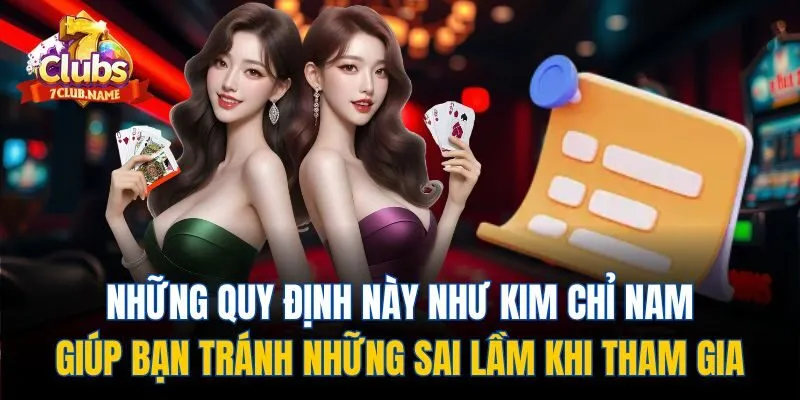 Những quy định này như kim chỉ nam giúp bạn tránh những sai lầm khi tham gia