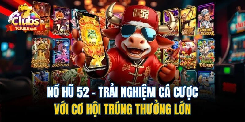 Nổ hũ 52